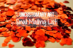 Uncustomary-Art-Snail-Mailing-List